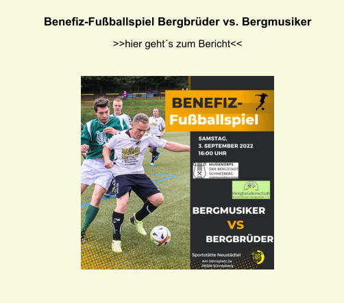 Benefiz-Fußballspiel Bergbrüder vs. Bergmusiker  >>hier geht´s zum Bericht<<