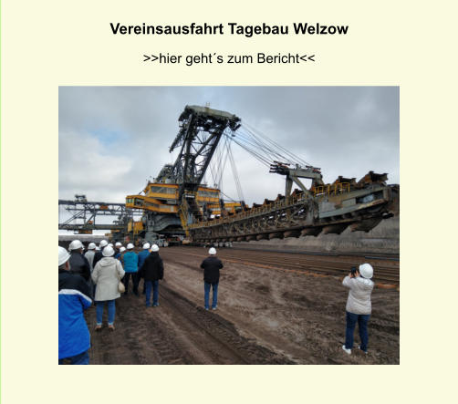Vereinsausfahrt Tagebau Welzow >>hier geht´s zum Bericht<<